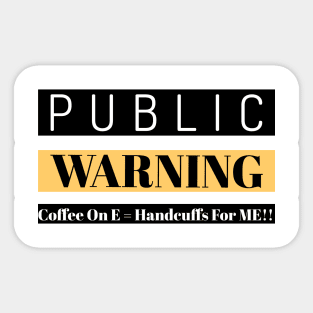 Morning Coffee Drinkers Need Caffeine Sticker